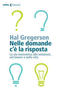 Hal Gregersen — Nelle domande c'è la risposta