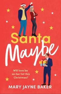 Mary Jayne Baker — Santa Maybe