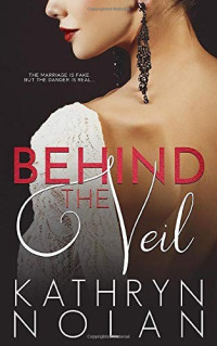 Kathryn Nolan [Nolan, Kathryn] — Behind the Veil