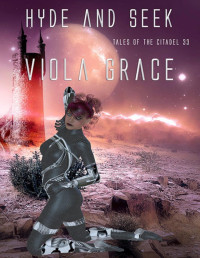 Viola Grace [Grace, Viola] — Hyde and Seek