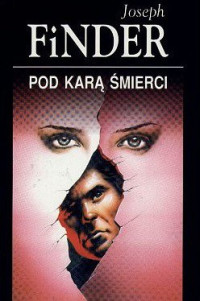 Joseph Finder — Pod Karą Śmierci