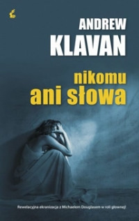 Andrew Klavan — Nikomu ani słowa