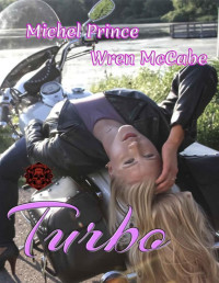 Michel Prince & Wren McCabe — Turbo Book 11 of The Steel MC Montana Charter