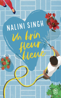 Nalini Singh — Un brin fleur bleue