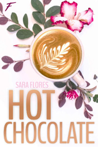 Sara Flores [Flores, Sara] — Hot chocolate