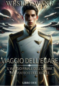 Wesley Wang — Viaggio dell’Egare_2