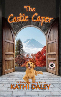 Kathi Daley — The Castle Caper - Tess and Tilly Cozy Mystery 14