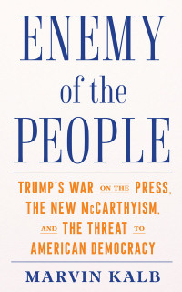 Marvin Kalb — Enemy of the People