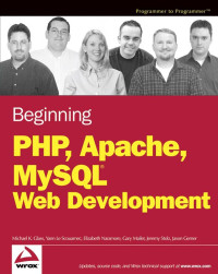 Mike Glass, et. al. ISBN: 0764557440 — Beginning PHP, Apache, MySQL Web Development - March 2004 - Wrox / Wiley Publishing