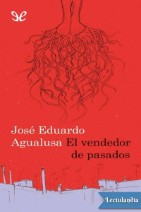 José Eduardo Agualusa — El Vendedor De Pasados