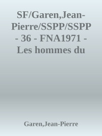 Garen, Jean-Pierre — SSPP - 36 - FNA1971 - Les hommes du maître