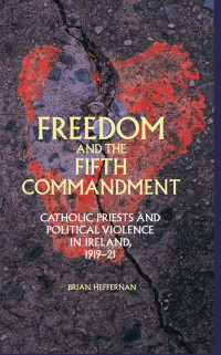 Brian Heffernan; — Freedom and the Fifth Commandment