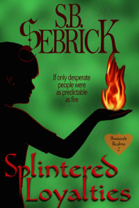 S. B. Sebrick — Splintered Loyalties