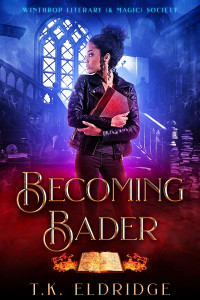 T.K. Eldridge — Becoming Bader