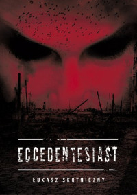 Łukasz Skotniczny — Eccedentesiast