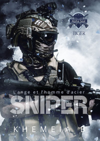 Khemeia B. — Sniper_ Tiger (French Edition)