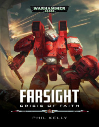 Phil Kelly — Farsight: Crisis of Faith