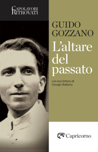 Guido Gozzano — L’altare del passato