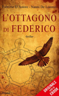 Fabrizio D'Astore, Nanni de Lorenzi — L'Ottagono Di Federico