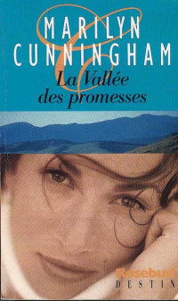 Marilyn Cunningham [CUNNINGHAM, Marilyn] — La vallée des promesses