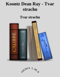 Tvar strachu — Koontz Dean Ray - Tvar strachu