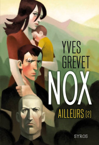 Yves Grevet [Grevet, Yves] — Nox : Ailleurs (2)