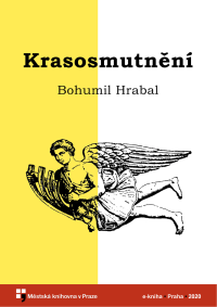 Bohumil Hrabal — Krasosmutnění