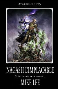 Mike Lee — Nagash l'Implacable