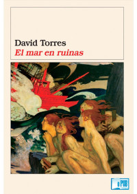 David Torres — El mar en ruinas