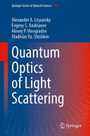 Alexander A. Lisyansky, Evgeny S. Andrianov, Alexey P. Vinogradov, Vladislav Yu. Shishkov — Quantum Optics of Light Scattering