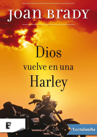 Joan Brady — Dios Vuelve en Una Harley