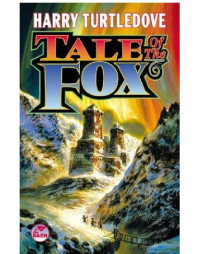 Turtledove, Harry — Tale Of The Fox