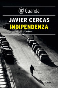 Javier Cercas — Indipendenza