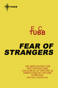 E. C. Tubb — Fear of Strangers