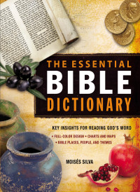 Moiss Silva; — The Essential Bible Dictionary