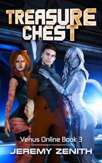 Jeremy Zenith — Treasure Chest: A LitRPG Sci-Fi Harem Adventure