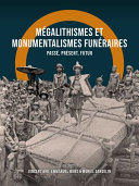 Vincent Ard, Emmanuel Mens, Muriel Gandelin — Mégalithismes et Monumentalismes Funéraires