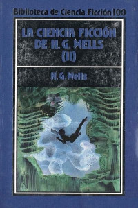 H. G. Wells — La ciencia ficción de H. G. Wells II