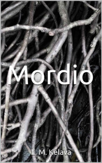 L. M. Kelava — Mordio (German Edition)