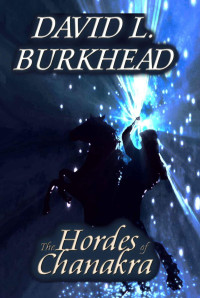 David L Burkhead — The Hordes of Chanakra (Knights of Aerioch)