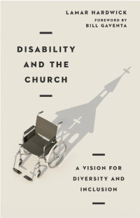 Lamar Hardwick — Disability and the Church