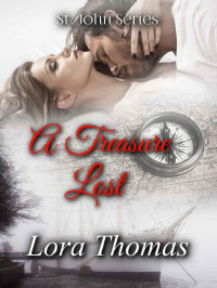 Lora Thomas — A Treasure Lost (St. John Series Book 9)