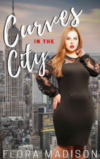 Flora Madison — Curves in the City