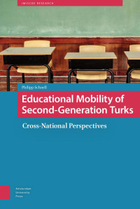 Philipp Schnell — Educational Mobility of Second-Generation Turks: Cross-National Perspectives