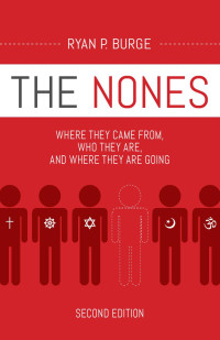 Ryan P. Burge; — The Nones