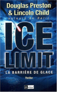 Douglas Preston & Lincoln Child — The Ice Limit