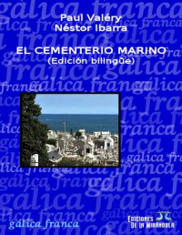 Paul Valéry y Néstor Ibarra — El cementerio marino (Edición bilingüe)