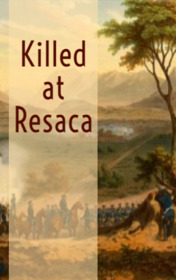 Ambrose Bierce — Killed at Resaca