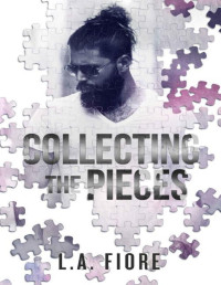 L.A. Fiore [Fiore, L.A.] — Collecting the Pieces