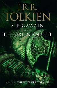 Christopher Tolkien; — Sir Gawain and the Green Knight, Pearl, and Sir Orfeo